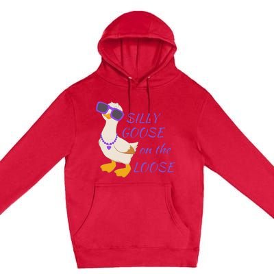 Silly Goose On The Loose Funny Premium Pullover Hoodie