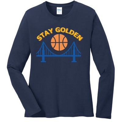 Stay Golden Oakland To San Francisco Basketball Ladies Long Sleeve Shirt