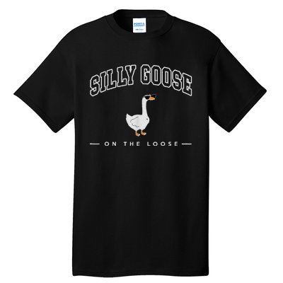 Silly Goose On The Loose Funny Silly Goose University Tall T-Shirt