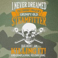 Steamfitter Grumpy Old Pipefitter Tradesman Plumber Pipe Legacy Tie Dye Trucker Hat