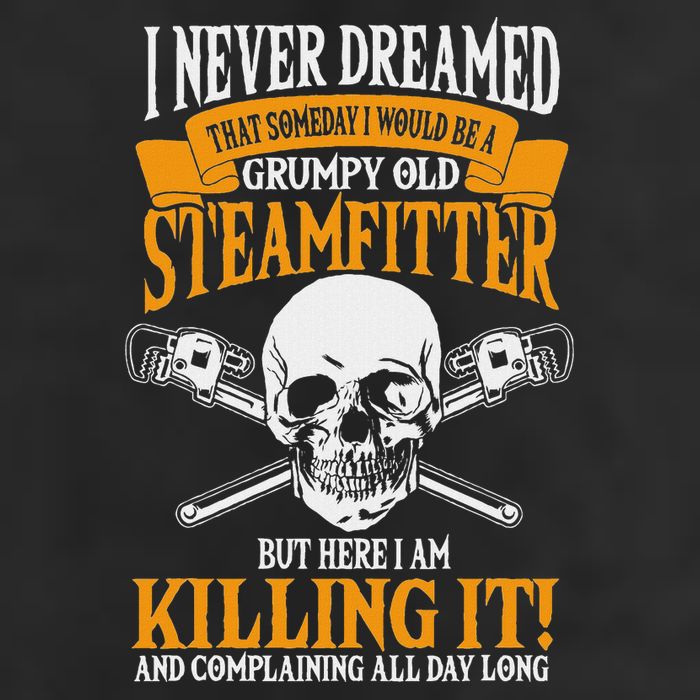 Steamfitter Grumpy Old Pipefitter Tradesman Plumber Pipe Garment-Dyed Fleece Hoodie