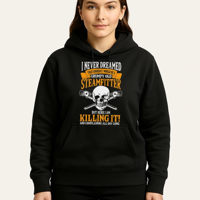 Steamfitter Grumpy Old Pipefitter Tradesman Plumber Pipe Hoodie