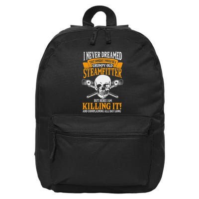 Steamfitter Grumpy Old Pipefitter Tradesman Plumber Pipe 16 in Basic Backpack