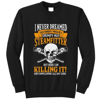 Steamfitter Grumpy Old Pipefitter Tradesman Plumber Pipe Tall Sweatshirt