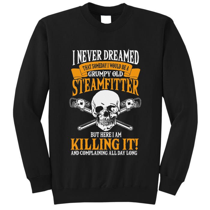 Steamfitter Grumpy Old Pipefitter Tradesman Plumber Pipe Tall Sweatshirt