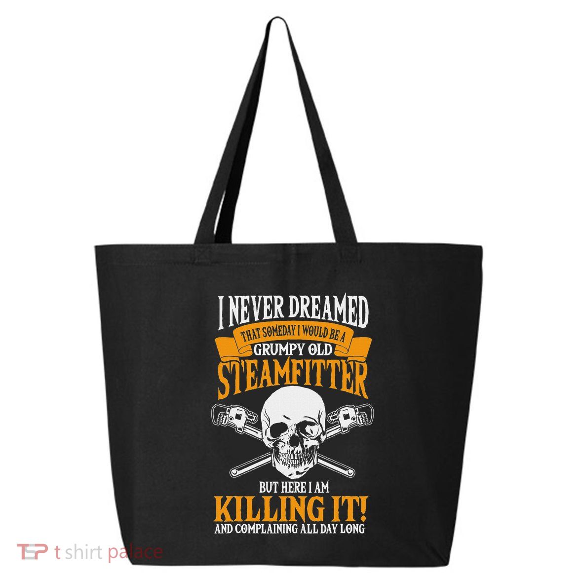 Steamfitter Grumpy Old Pipefitter Tradesman Plumber Pipe 25L Jumbo Tote