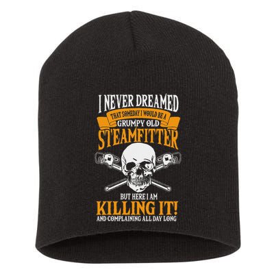 Steamfitter Grumpy Old Pipefitter Tradesman Plumber Pipe Short Acrylic Beanie