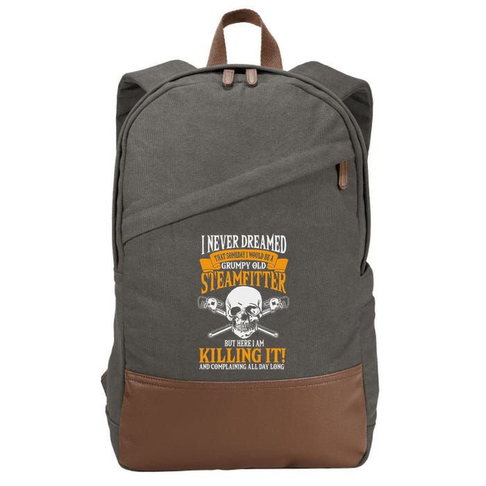 Steamfitter Grumpy Old Pipefitter Tradesman Plumber Pipe Cotton Canvas Backpack