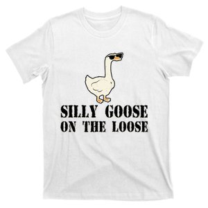 Silly Goose On The Loose Funny Goose Quote T-Shirt