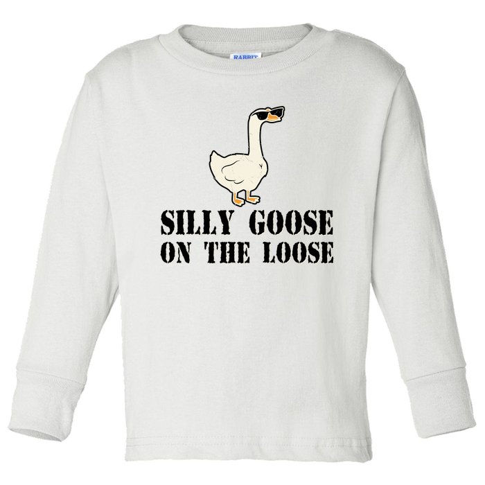 Silly Goose On The Loose Funny Goose Quote Toddler Long Sleeve Shirt