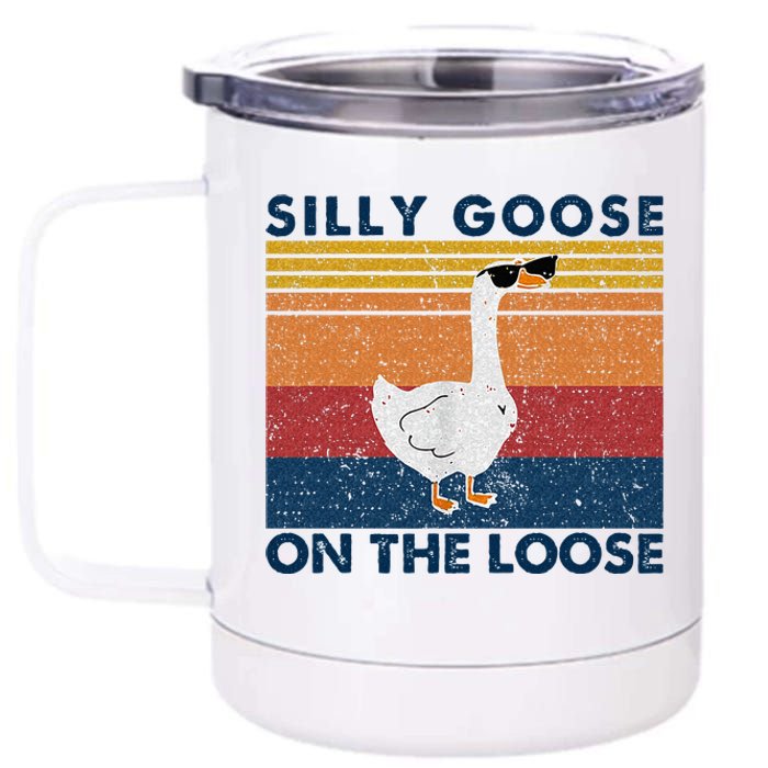 Silly Goose On The Loose Funny Saying Goose Funny 12 oz Stainless Steel Tumbler Cup