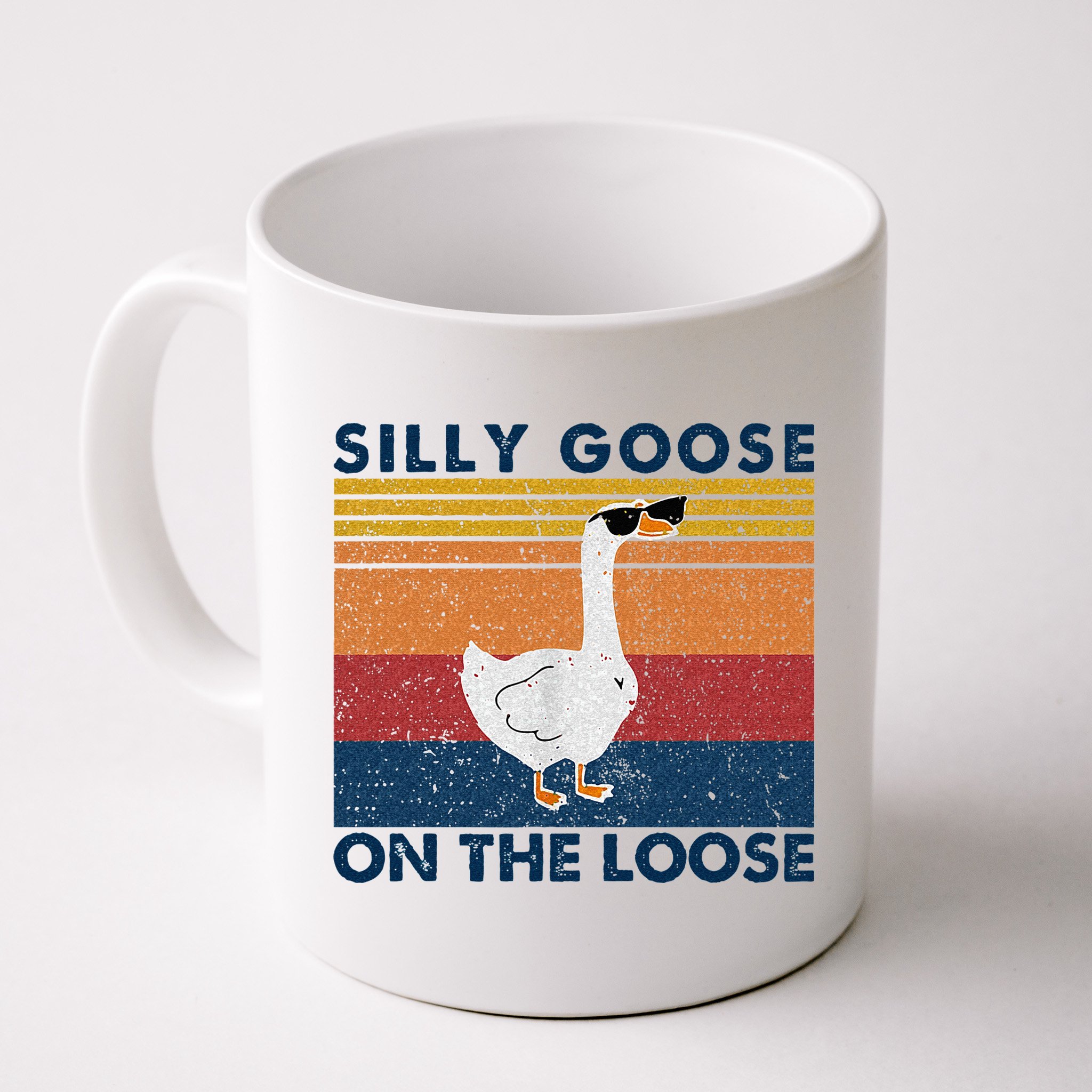 Silly Goose On The Loose Funny Saying Goose Funny Mug