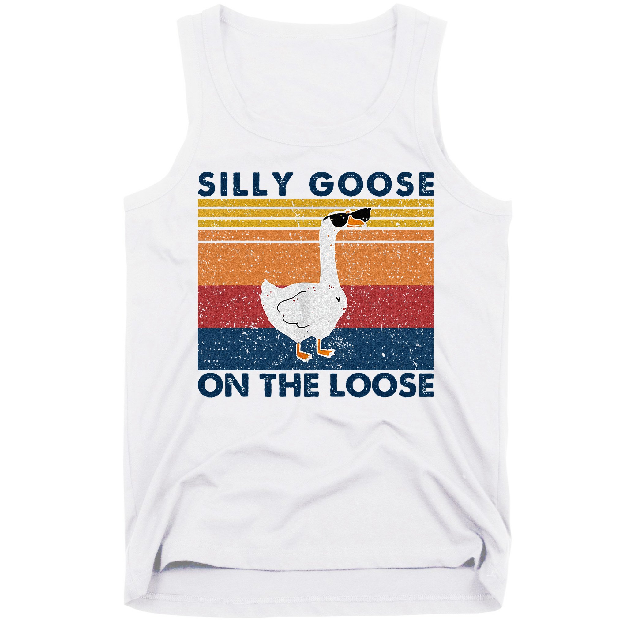 Silly Goose On The Loose Funny Saying Goose Funny Tank Top