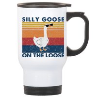 Silly Goose On The Loose Funny Saying Goose Funny Stainless Steel Travel Mug