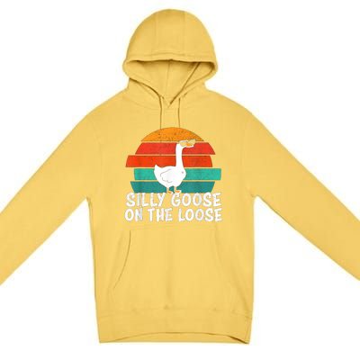 Silly Goose On The Loose Vintage Tee Cool Gift Premium Pullover Hoodie