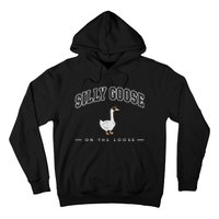 Silly Goose On The Loose Funny Silly Goose University Hoodie