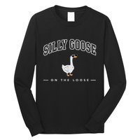 Silly Goose On The Loose Funny Silly Goose University Long Sleeve Shirt