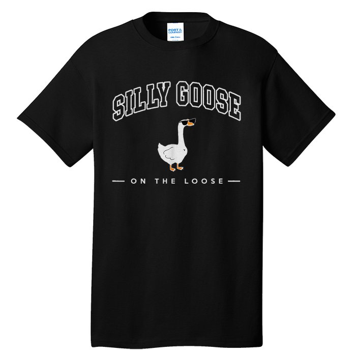 Silly Goose On The Loose Funny Silly Goose University Tall T-Shirt