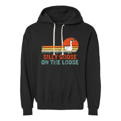 Silly Goose On The Loose Funny Vintage Silliest Goose Garment-Dyed Fleece Hoodie