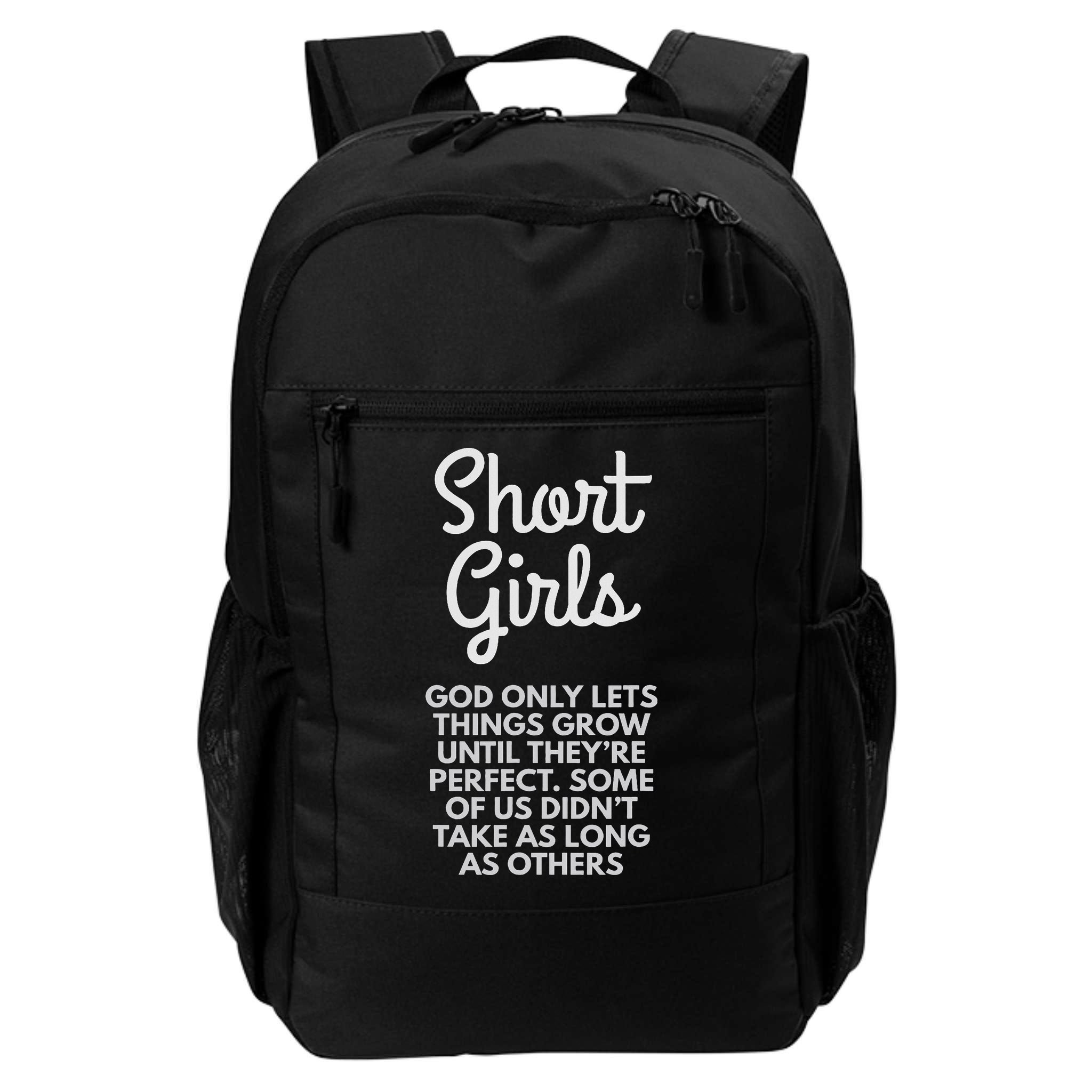 Short God Only Lets Things Grow Until They're Perfect Backpack