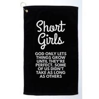 Short God Only Lets Things Grow Until They're Perfect Golf Towel