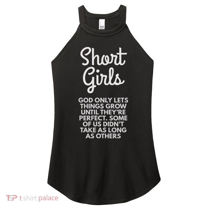 Short God Only Lets Things Grow Until They're Perfect Women's Perfect Tri Rocker Tank