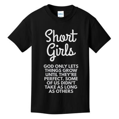 Short God Only Lets Things Grow Until They're Perfect Kids T-Shirt