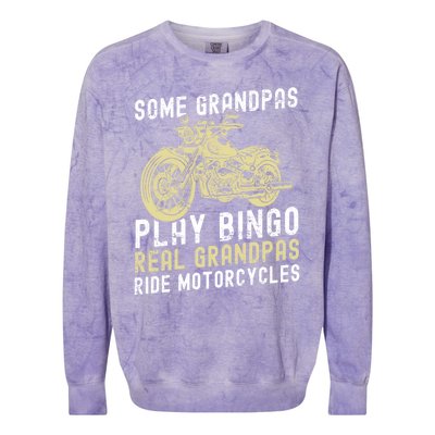 Some Grandpas Play Bingo Real Grandpas Ride Motorcycles Gift Colorblast Crewneck Sweatshirt