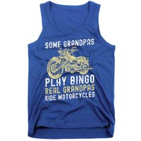 Some Grandpas Play Bingo Real Grandpas Ride Motorcycles Gift Tank Top