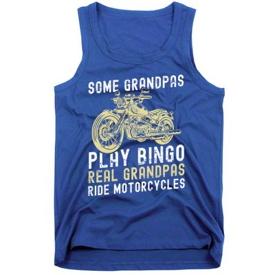 Some Grandpas Play Bingo Real Grandpas Ride Motorcycles Gift Tank Top