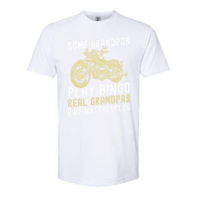 Some Grandpas Play Bingo Real Grandpas Ride Motorcycles Gift Softstyle CVC T-Shirt