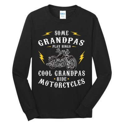 Some Grandpas Play Bingo Cool Grandpas Ride Motorcycles Tall Long Sleeve T-Shirt