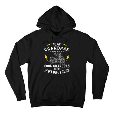 Some Grandpas Play Bingo Cool Grandpas Ride Motorcycles Tall Hoodie