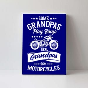 Some Grandpas Play Bingo Real Grandpas Ride Motorcycles Gift Canvas