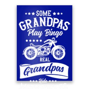 Some Grandpas Play Bingo Real Grandpas Ride Motorcycles Gift Poster