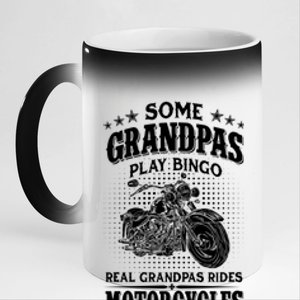 Some Grandpas Play Bingo Real Grandpas Ride Motorcycles Cute Gift 11oz Black Color Changing Mug