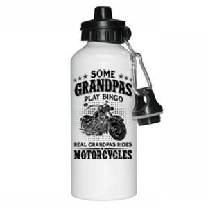 Some Grandpas Play Bingo Real Grandpas Ride Motorcycles Cute Gift Aluminum Water Bottle