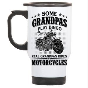 Some Grandpas Play Bingo Real Grandpas Ride Motorcycles Cute Gift Stainless Steel Travel Mug