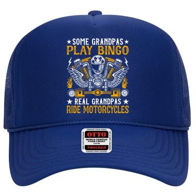 Some Grandpas Play Bingo Real Grandpas Ride Motorcycles Gift High Crown Mesh Back Trucker Hat