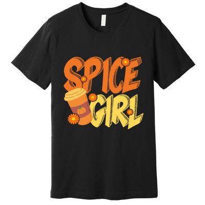 Spice Girl Pumpkin Coffee Lover Fall Premium T-Shirt