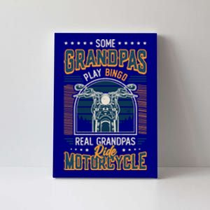 Some Grandpas Play Bingo Real Grandpas Ride Motorcycles Gift Canvas