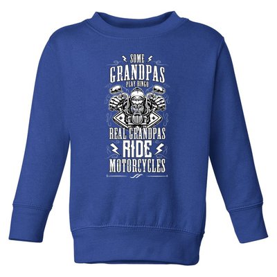 Some Grandpas Play Bingo Real Grandpas Ride Motorcycles Gift Toddler Sweatshirt