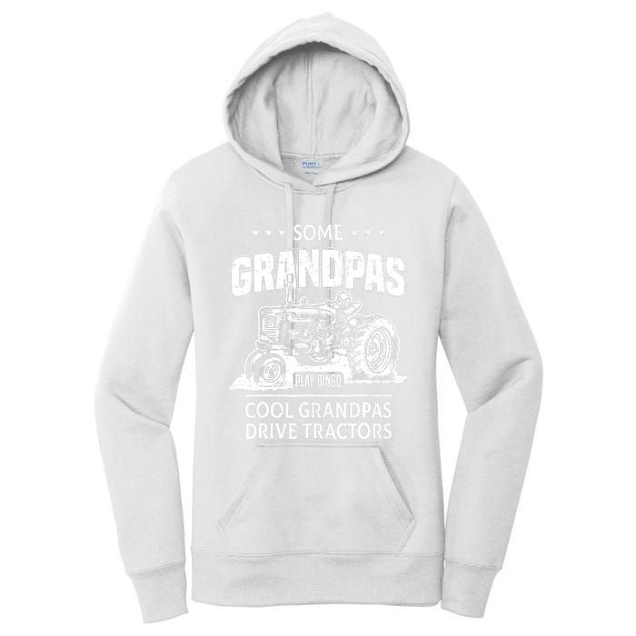 Some Grandpas Play Bingo Cool Grandpas Drive Tractors Farmer Women's Pullover Hoodie