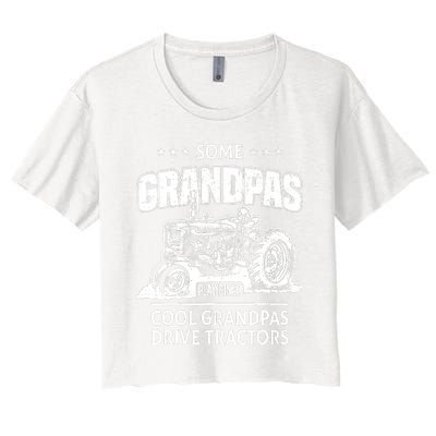 Some Grandpas Play Bingo Cool Grandpas Drive Tractors Farmer Women's Crop Top Tee