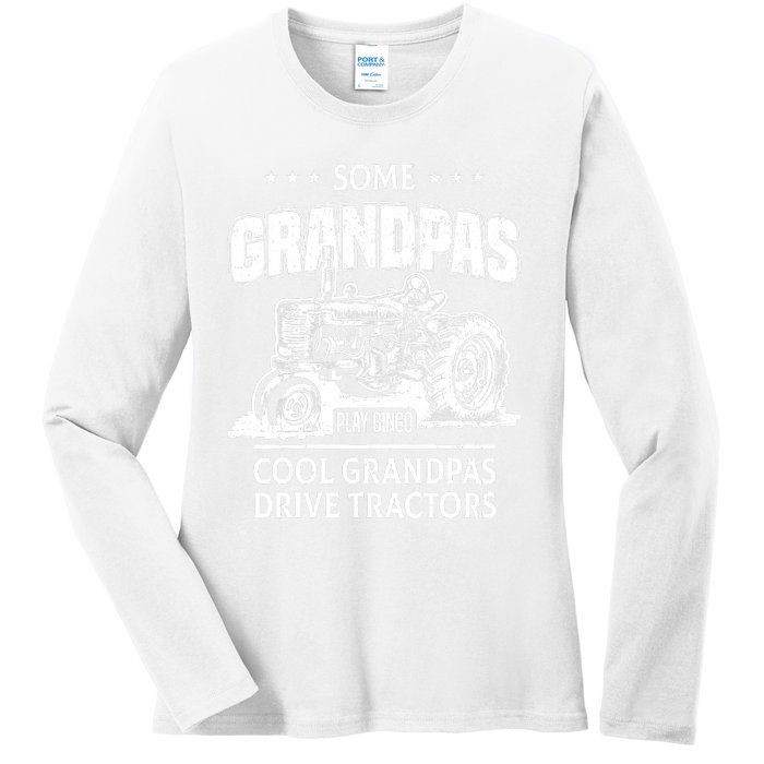 Some Grandpas Play Bingo Cool Grandpas Drive Tractors Farmer Ladies Long Sleeve Shirt