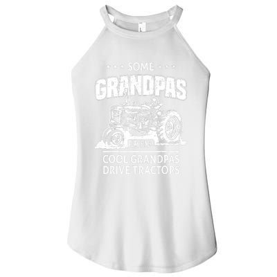 Some Grandpas Play Bingo Cool Grandpas Drive Tractors Farmer Women's Perfect Tri Rocker Tank