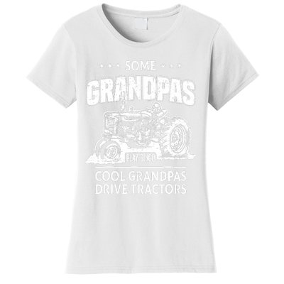 Some Grandpas Play Bingo Cool Grandpas Drive Tractors Farmer Women's T-Shirt