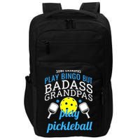 Some Grandpas Play Bingo But Badass Grandpas Play Pickleball Impact Tech Backpack