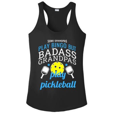 Some Grandpas Play Bingo But Badass Grandpas Play Pickleball Ladies PosiCharge Competitor Racerback Tank