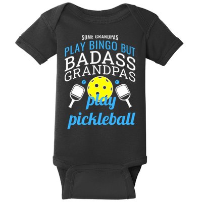 Some Grandpas Play Bingo But Badass Grandpas Play Pickleball Baby Bodysuit